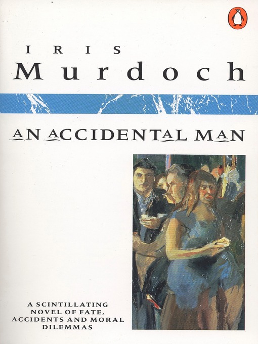 Title details for AN Accidental Man by Iris Murdoch - Available